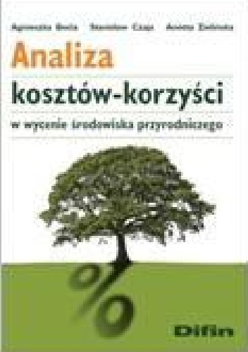 Okladka ksiazki analiza kosztow korzysci w wycenie srodowiska przyrodniczego