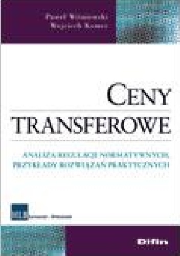 Okladka ksiazki ceny transferowe analiza regulacji normatywnych przyklady rozwiazan praktycznych