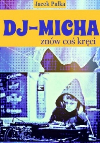 Okladka ksiazki dj micha znow cos kreci