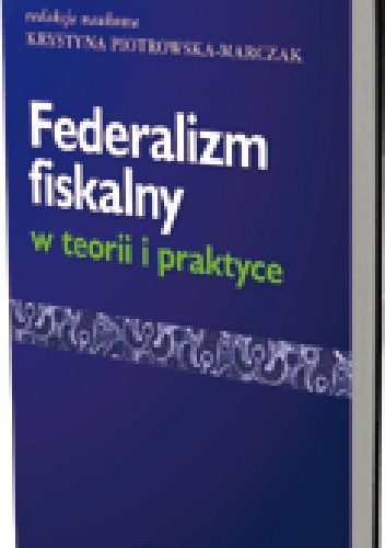 Okladka ksiazki federalizm fiskalny w teorii i praktyce