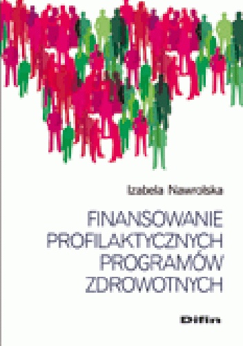 Okladka ksiazki finansowanie profilaktycznych programow zdrowotnych