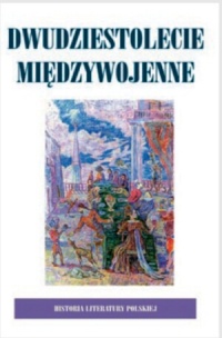 Okladka ksiazki historia literatury polskiej t 8 dwudziestolecie miedzywojenne wolumin 1