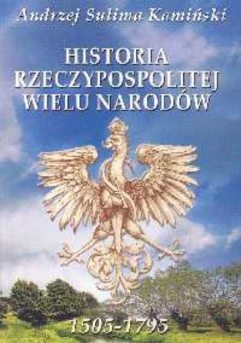 Okladka ksiazki historia rzeczypospolitej wielu narodow 1505 1795