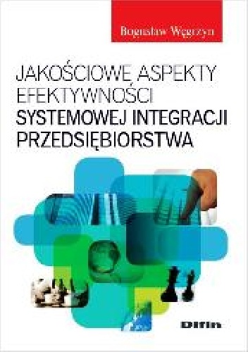 Okladka ksiazki jakosciowe aspekty efektywnosci systemowej integracji przedsiebiorstwa