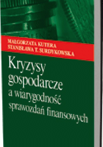 Okladka ksiazki kryzysy gospodarcze a wiarygodnosc sprawozdan finansowych