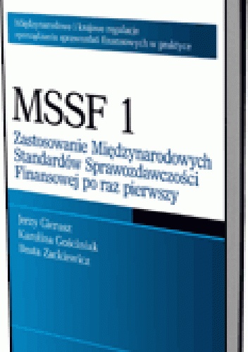 Okladka ksiazki mssf 1 zastosowanie miedzynarodowych standardow sprawozdawczosci finansowej po raz pierwszy