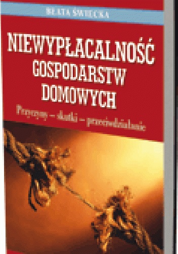 Okladka ksiazki niewyplacalnosc gospodarstw domowych przyczyny skutki przeciwdzialanie