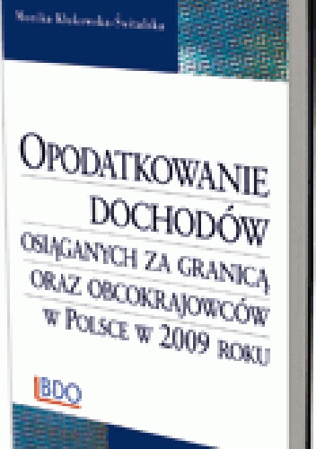 Okladka ksiazki opodatkowanie dochodow osiaganych za granica oraz obcokrajowcow w polsce w 2009 roku