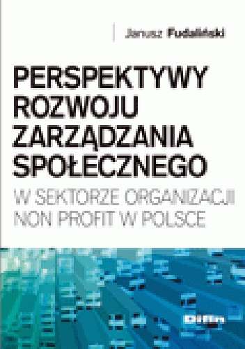 Okladka ksiazki perspektywy rozwoju zarzadzania spolecznego w sektorze organizacji non profit w polsce