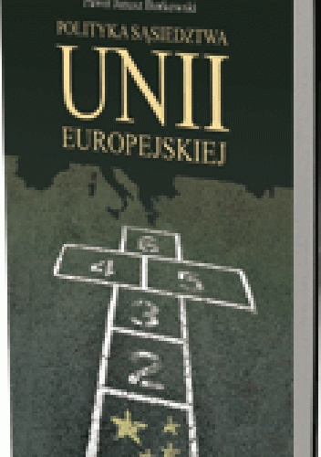 Okladka ksiazki polityka sasiedztwa unii europejskiej