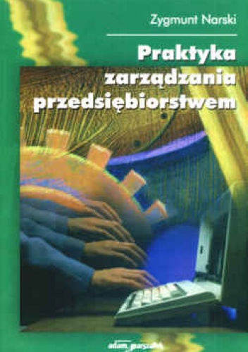 Okladka ksiazki praktyka zarzadzania przedsiebiorstwem