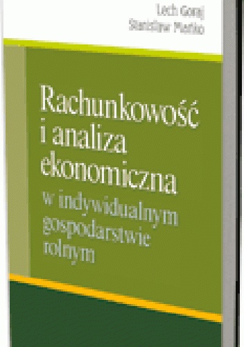 Okladka ksiazki rachunkowosc i analiza ekonomiczna w indywidualnym gospodarstwie rolnym