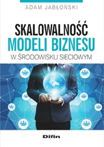 Okladka ksiazki skalowalnosc modeli biznesu w srodowisku sieciowym