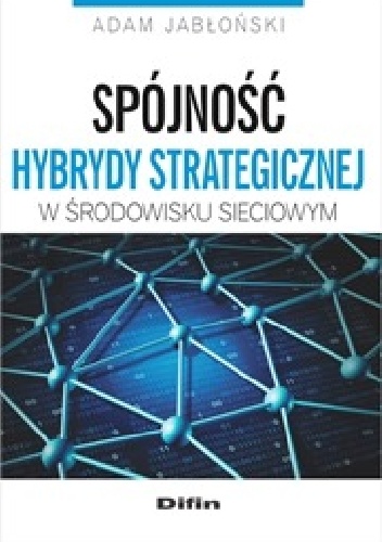 Okladka ksiazki spojnosc hybrydy strategicznej w srodowisku sieciowym