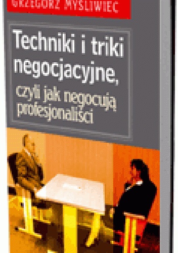 Okladka ksiazki techniki i triki negocjacyjne czyli jak negocjuja profesjonalisci