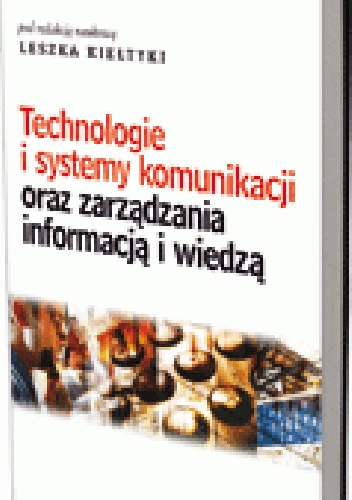 Okladka ksiazki technologie i systemy komunikacji oraz zarzadzania informacja i wiedza