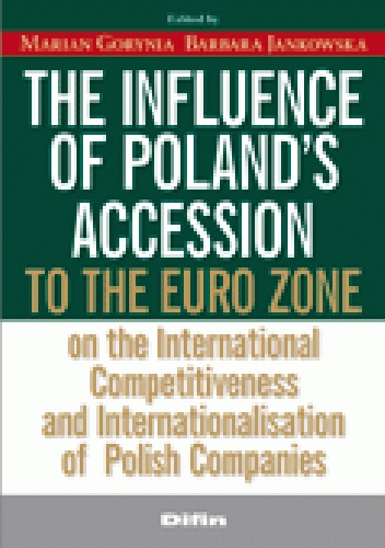 Okladka ksiazki the influence of poland s accession to the euro zone on the international competitiveness and internationalisation of polish companies