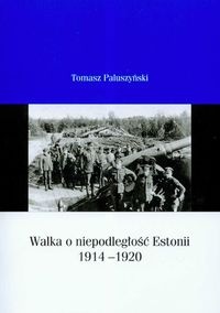 Okladka ksiazki walka o niepodleglosc estonii 1914 1920