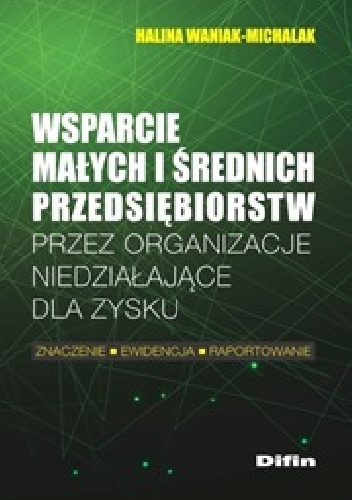 Okladka ksiazki wsparcie malych i srednich przedsiebiorstw przez organizacje niedzialajace dla zysku