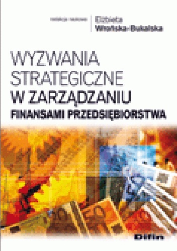 Okladka ksiazki wyzwania strategiczne w zarzadzaniu finansami przedsiebiorstwa