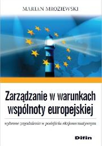 Okladka ksiazki zarzadzanie w warunkach wspolnoty europejskiej wybrane zagadnienia w podejsciu aksjonormatywnym