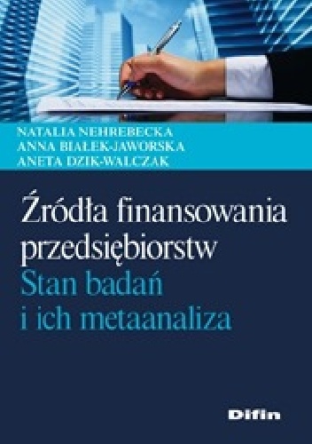 Okladka ksiazki zrodla finansowania przedsiebiorstw stan badan i ich metaanaliza